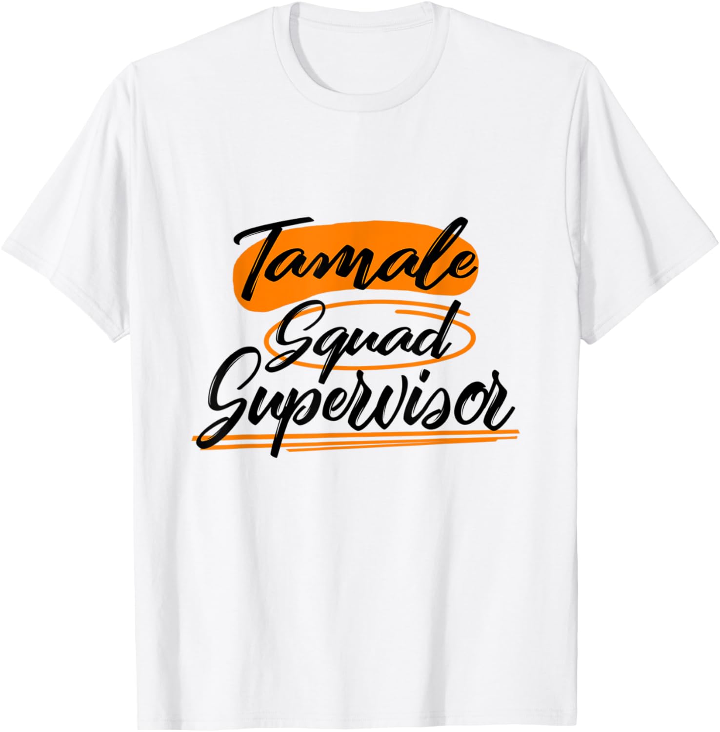 Mexican Tamale Squad Supervisor Tee Latino Tamales Maker Lov T-Shirt | Premium Quality | Comfort Daily Wear