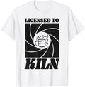 Pottery Ceramics Artist Pun Licensed To Kiln Apparel | High Search Volume | Must-Have Style