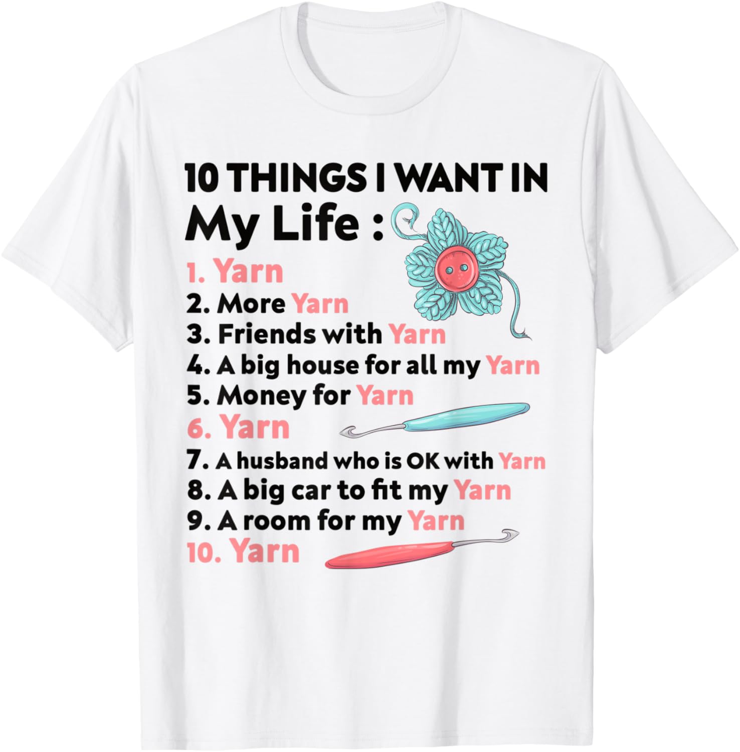 Ten Things I Want In My Life Yarn More Yarns Funny Knitting Yarn Supply | High Search Volume | Best Seller Choice