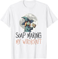 Soap Making - My Witchcraft - Soap Making Soap Maker Apparel | US Viral Style | Must-Have Style