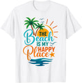 The Beach Is My Happy Place Beach Summer Vacation Holiday Apparel | Top Conversion Title | Top Rated Comfort