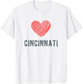 Cincinnati Heart Love Favorite City or Place Apparel | Bestseller Style | Perfect Gift Choice