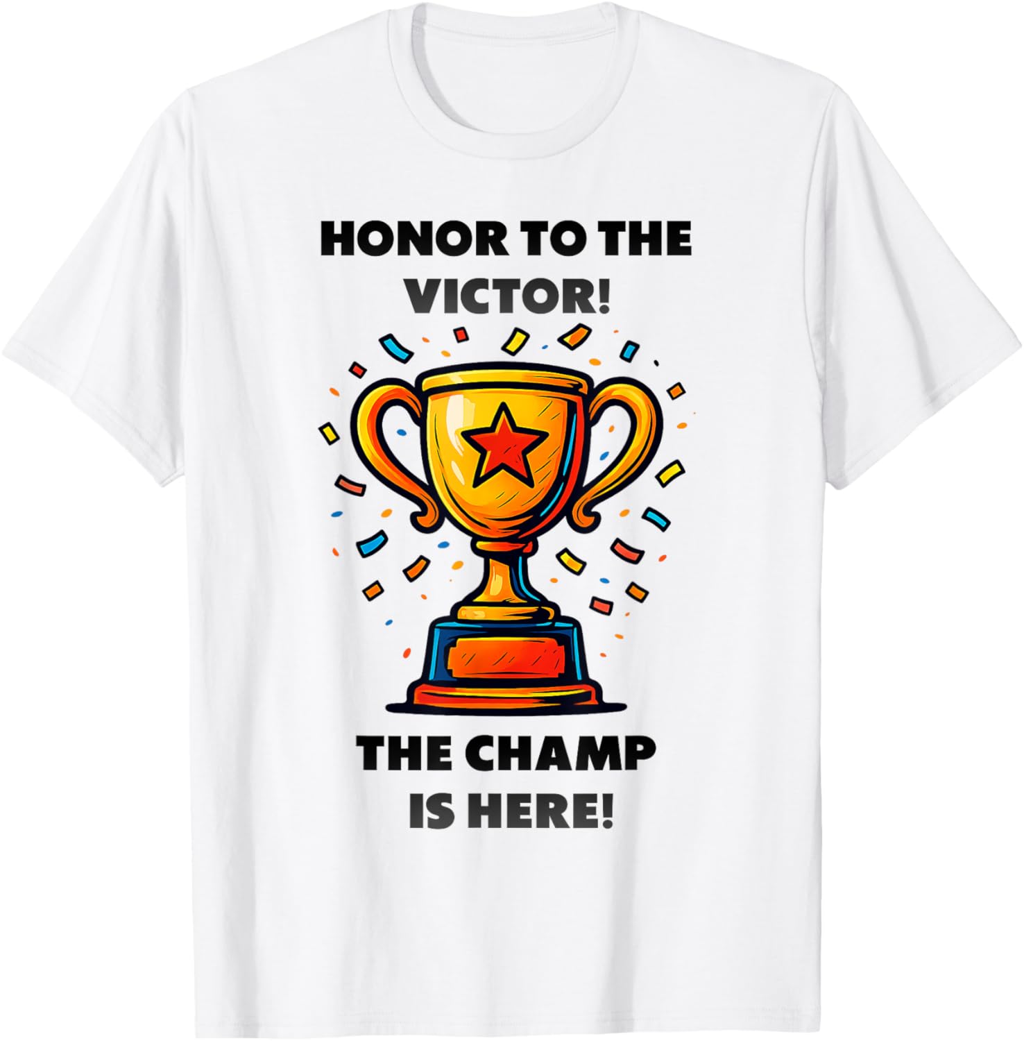 The Champ is here, winner, 1st place, winner, tournament Apparel | Premium Quality | Perfect Gift Choice