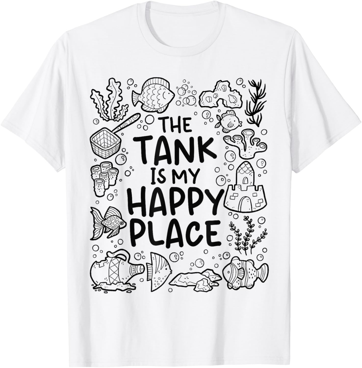 The Tank Is My Happy Place u2013 Aquarium Love Apparel | Premium Quality | Top Rated Comfort