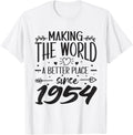 70 Birthday Making the world a better place since 1954 Apparel | High Search Volume | Top Rated Comfort