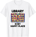 Funny Book Reading Librarian The Library Is My Happy Place Apparel | Google Shopping Optimized | Top Rated Comfort