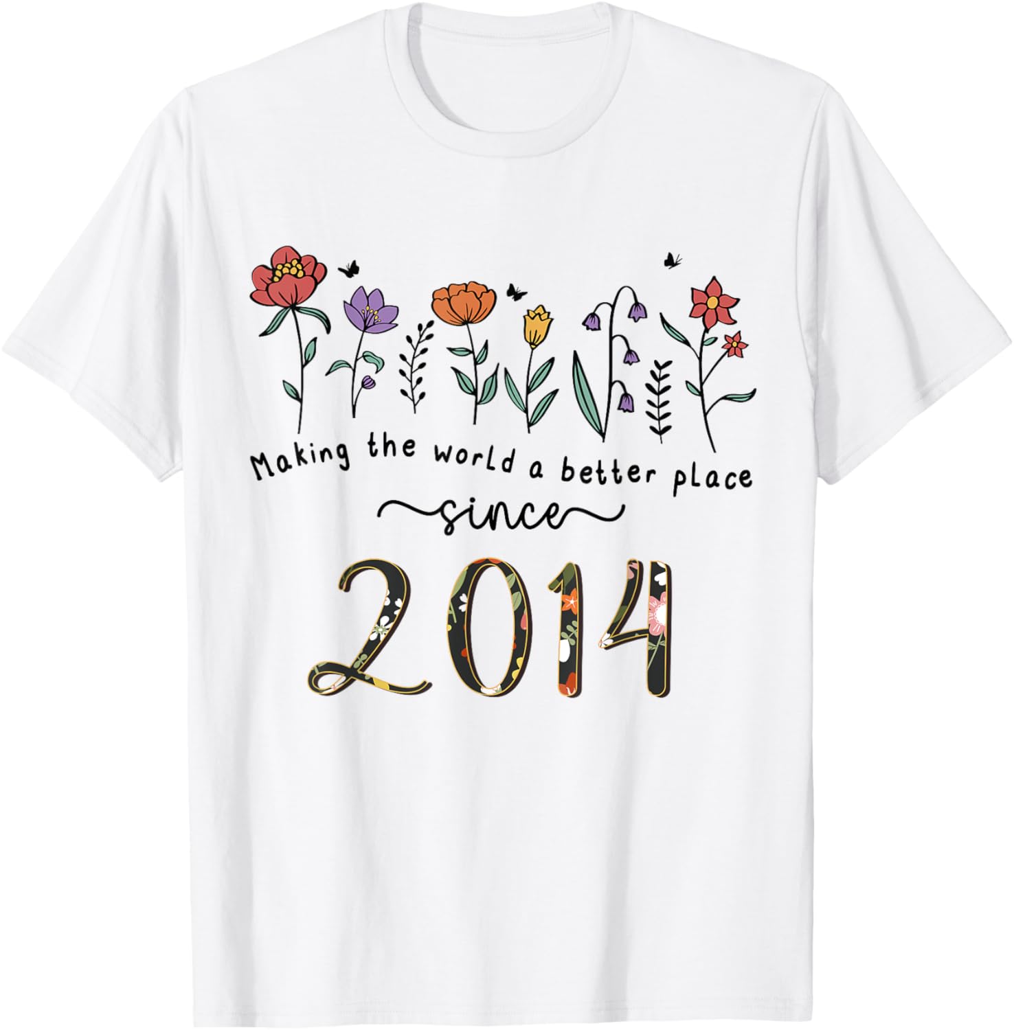11th Birthday Making The World A Better Place Since 2014 Apparel | Top Conversion Title | Aesthetic Casual Look