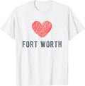 Fort Worth Heart Love Favorite City or Place Apparel | Bestseller Style | Top Rated Comfort