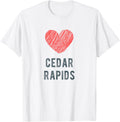Cedar Rapids Heart Love Favorite City or Place Apparel | High Search Volume | Daily Wear Essential