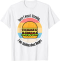 Thinking About Hamburgers Ironic Burger Maker Apparel | High Search Volume | Perfect Gift Idea