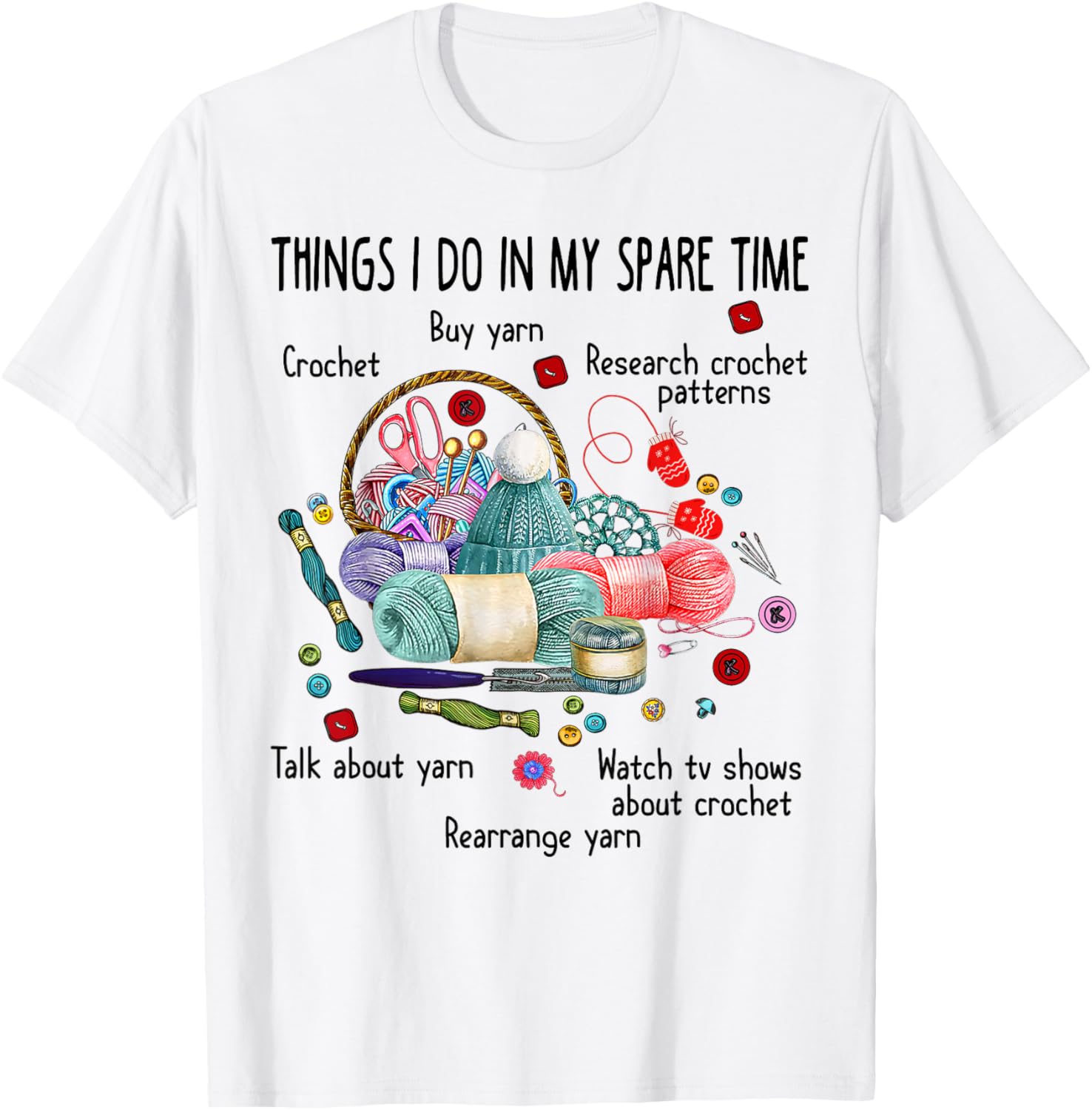 Thing I do in my spare time Crochet Funny Crocheting T-Shirt T-Shirt | High Search Volume | Perfect for Crafters