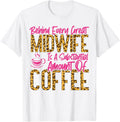 Nurse Midwife Birth Worker Coffee Leopard Cheetah Behind Apparel Viral TikTok Find Hot Right Now