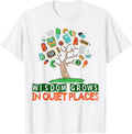 Wisdom Grows in Quiet Places. School Teacher Classroom Teach Apparel | Google Shopping Optimized | Daily Wear Essential