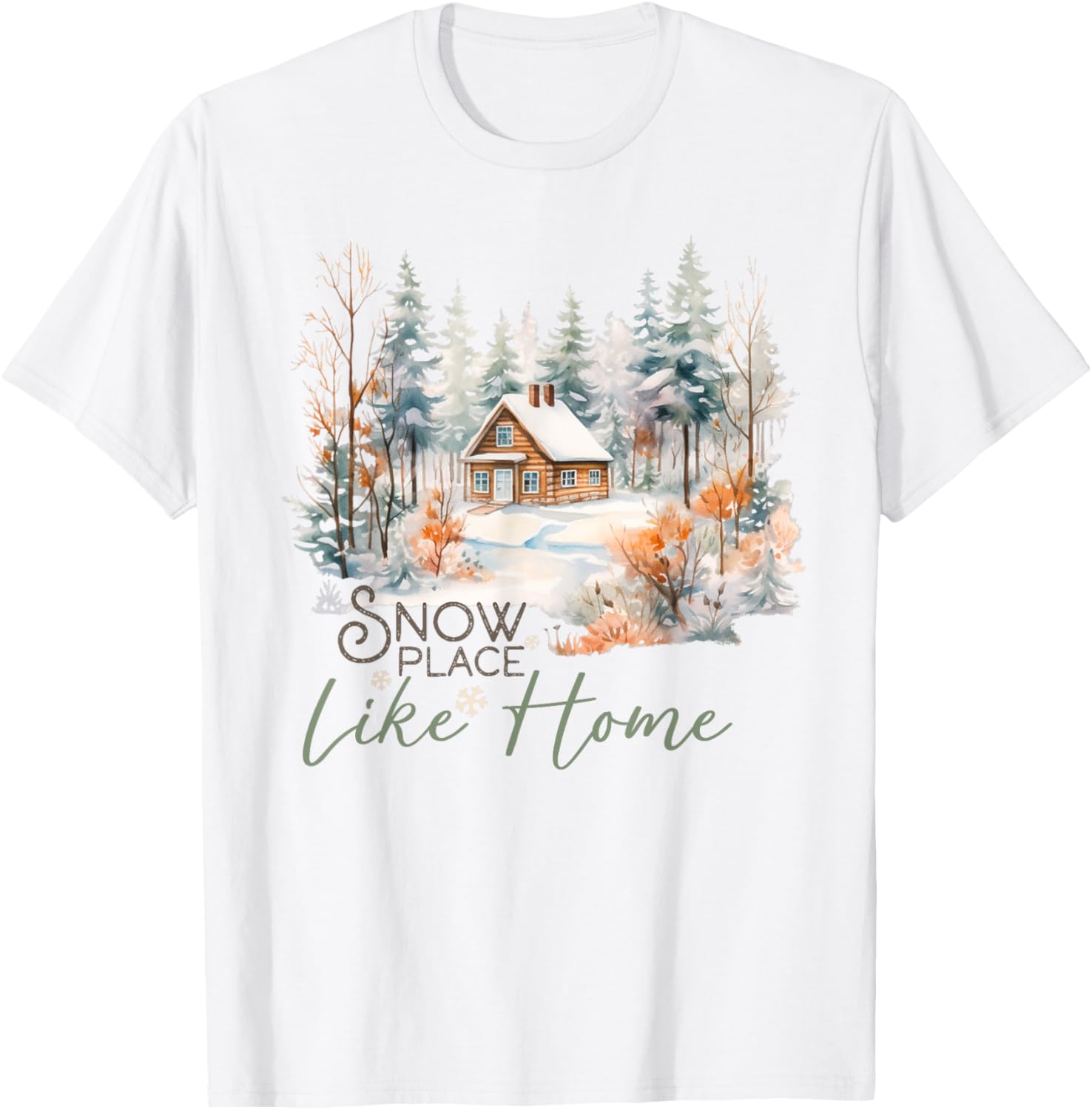 Snow place like home winter season cold freezing outdoor fun Apparel | Top Conversion Title | Perfect Gift Choice