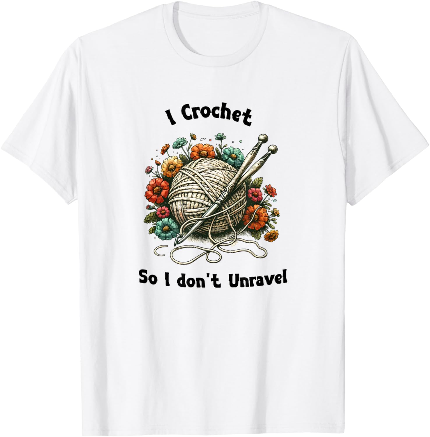 I Crochet to Keep From Unraveling Funny Yarn Lover Gift Yarn Supply | Top Rated | Customer Favorite