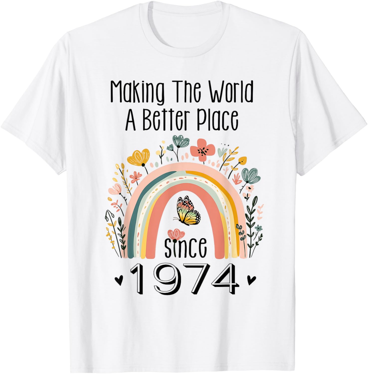 50th Birthday Making The World A Better Place Since 1974 Apparel | Top Conversion Title | Customer Favorite