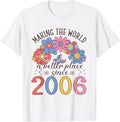 18 Birthday Making the world a better place since 2006 Apparel | US Viral Pick | Customer Favorite