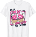 Keep Calm And Eat Ice Cream Gelato Maker Lover Ice Cream Apparel | Trending 2025 | Comfort Daily Wear