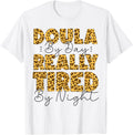 Doula Birth Worker Leopard Cheetah Doula By Day Really Tired Apparel High Search Demand US Top Pick