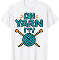 Funny Knitting Shirt Oh Yarn It Crochet Yarn Lover Tee T-Shirt | Trending 2025 | Best Seller Choice