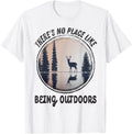 There's No Place Like Being Outdoors HIking Deer Watching Apparel | Google Shopping Optimized | High CTR Boost