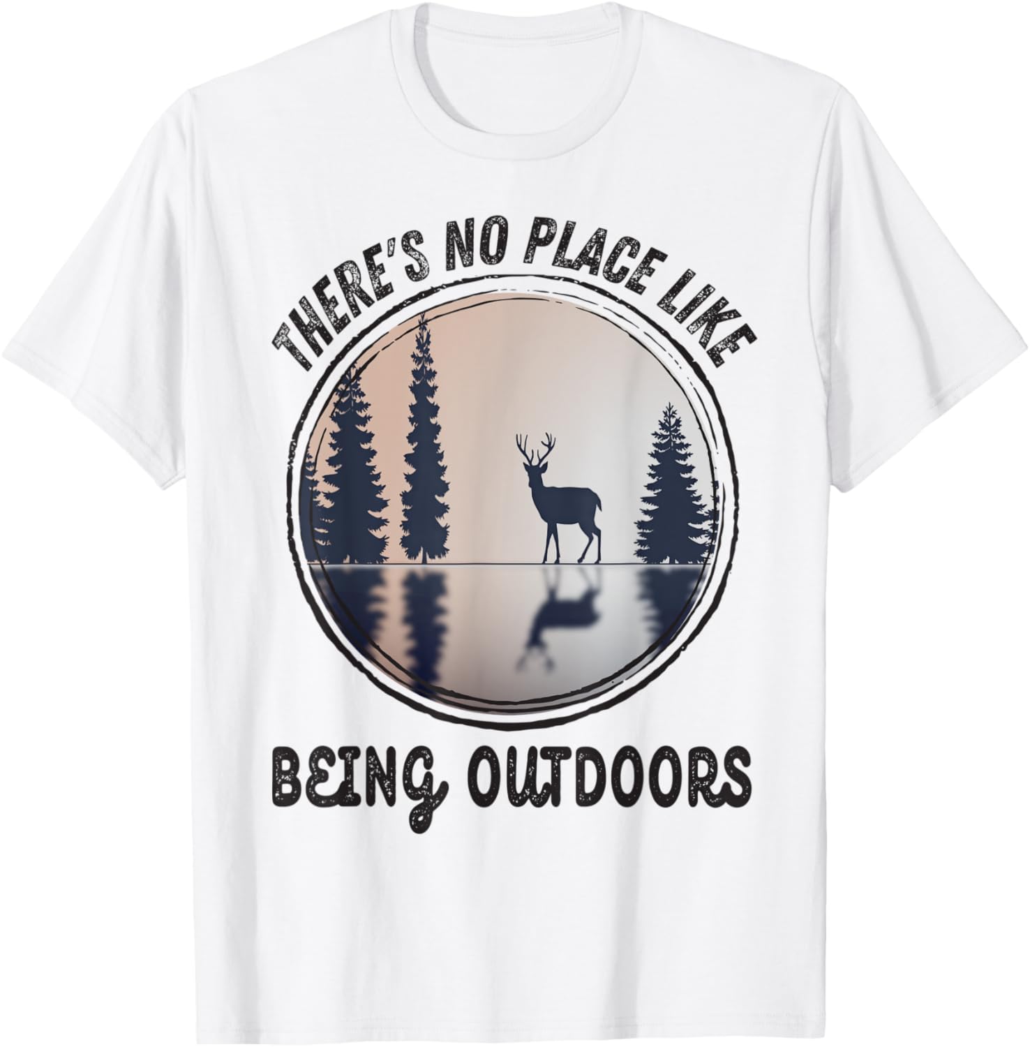 There's No Place Like Being Outdoors HIking Deer Watching Apparel | Google Shopping Optimized | High CTR Boost