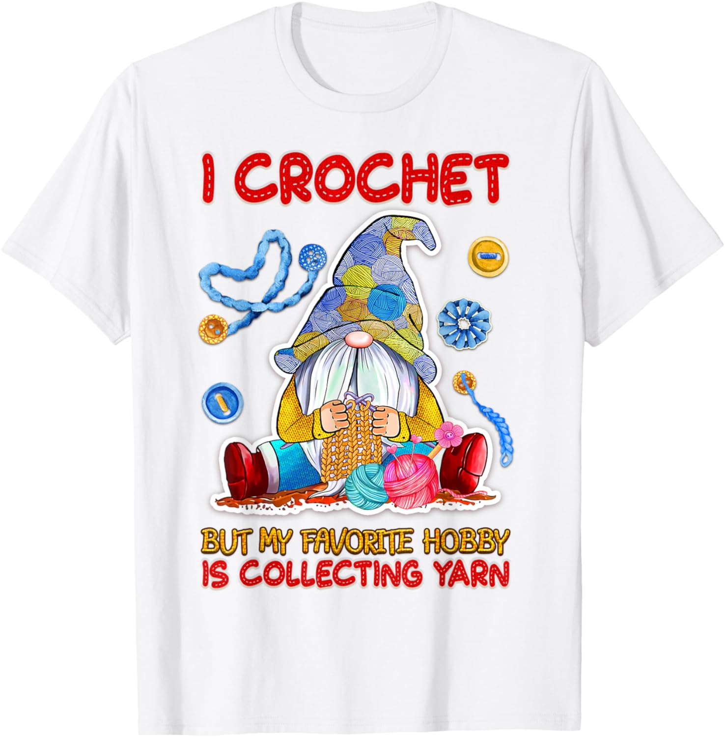 I Crochet But My Favorite Hobby's Collecting Yarn Crocheting Yarn Supply | Premium Quality | Best Seller Choice