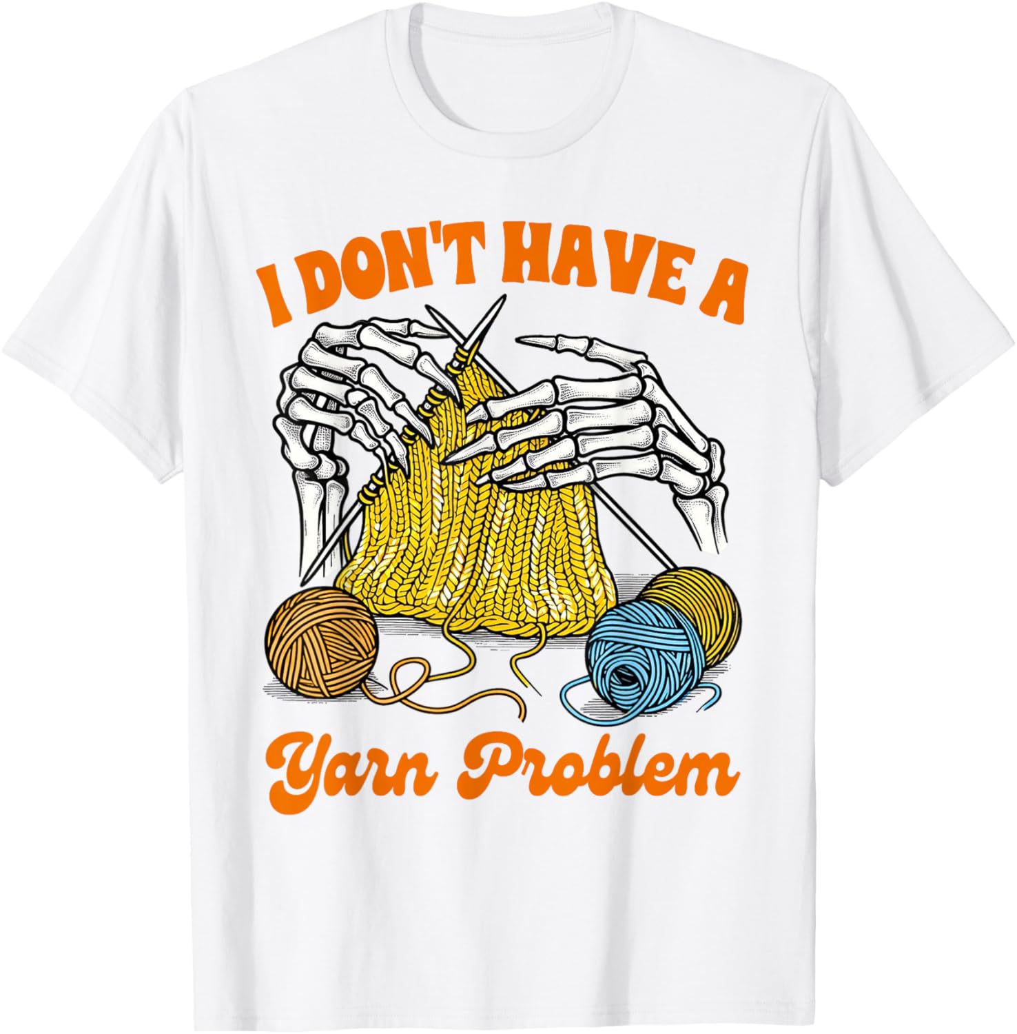 Knitting Knitter Knit Happens I Don't Have A Yarn Problem Yarn Supply | High Search Volume | Customer Favorite