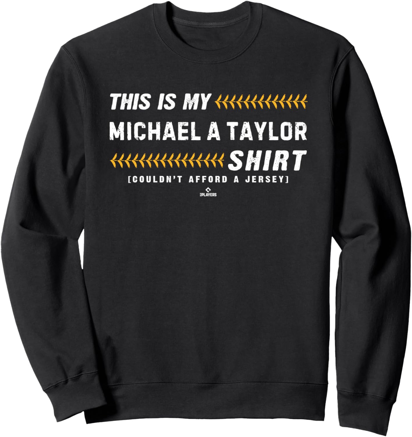 This Is My Shirt for Michael A. Taylor Pittsburgh Baseball Sweatshirt T-Shirt | Everyday Casual Wear