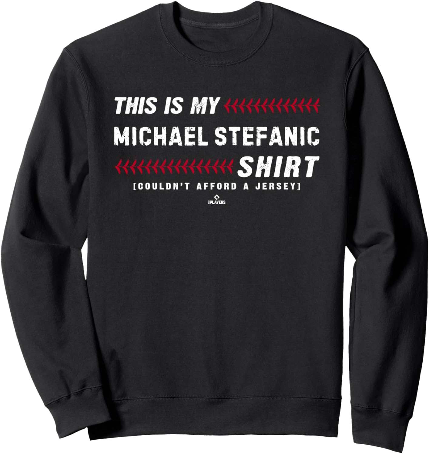 This Is My Shirt for Michael Stefanic Los Angeles Baseball Sweatshirt T-Shirt | Everyday Casual Wear