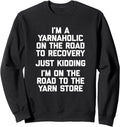 Funny Crochet Shirt I'm A Yarnaholic T-Shirt Funny Yarn Sweatshirt T-Shirt | Trending 2025 | Customer Favorite