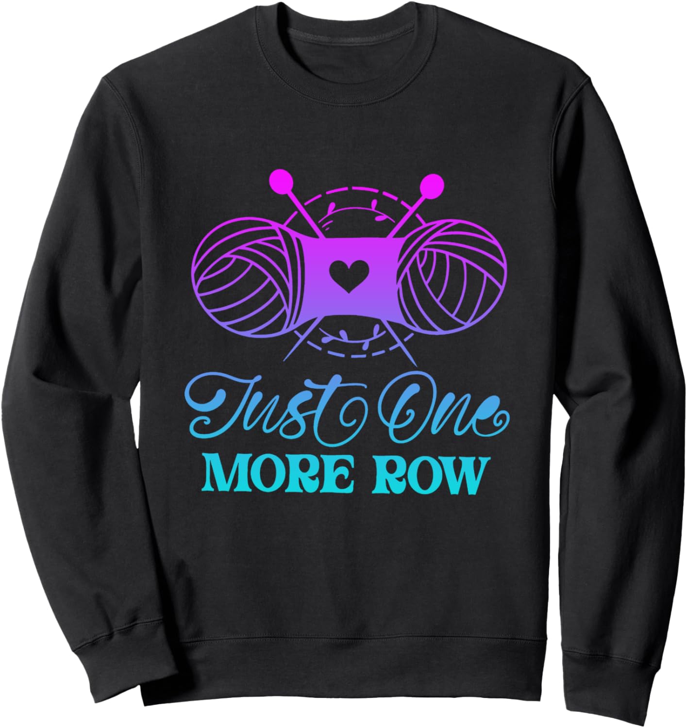 Just One More Row Knitting T-Shirt Yarn Knitter Crochet Sweatshirt T-Shirt | Top Rated | High CTR Title