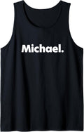 That Says Michael Tank Top Tank Top | Perfect Gift Idea