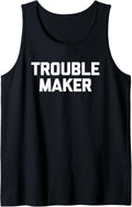 Troublemaker T-Shirt funny saying sarcastic novelty humor Tank Top T-Shirt | High Search Volume | Must-Have Style