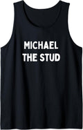 Fun Graphic-Michael The Stud Tank Top Tank Top | Perfect Gift Idea