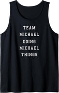 Funny Team Michael Doing Michael Things Tank Top Tank Top | Perfect Gift Idea