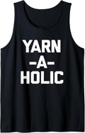 Yarn-A-Holic T-Shirt funny saying crochet knitting cute yarn Tank Top T-Shirt | High Search Volume | Customer Favorite