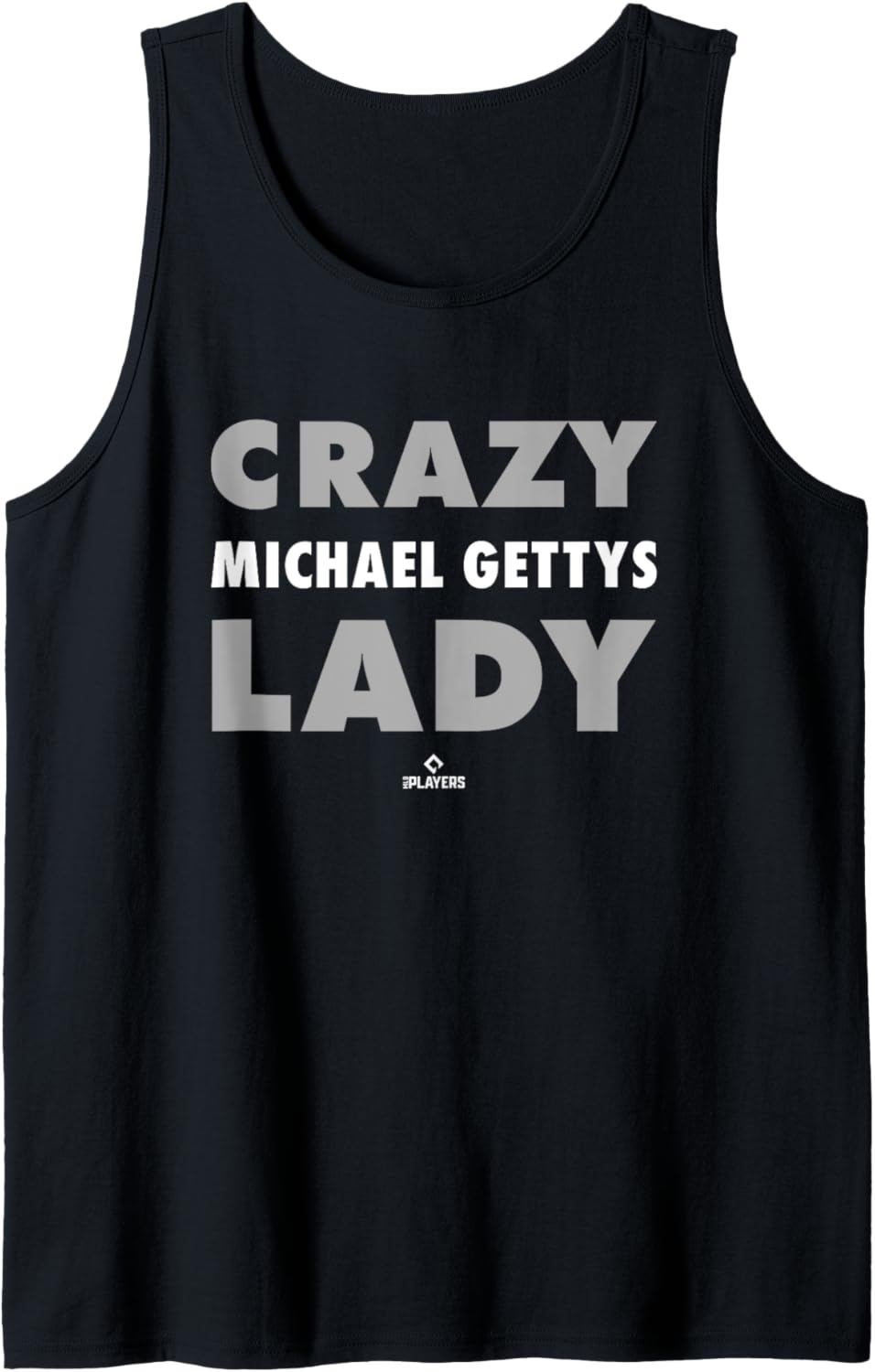 Crazy Lady for Michael Gettys Prospect Baseball Fan Gear Tank Top Tank Top | Perfect Gift Idea
