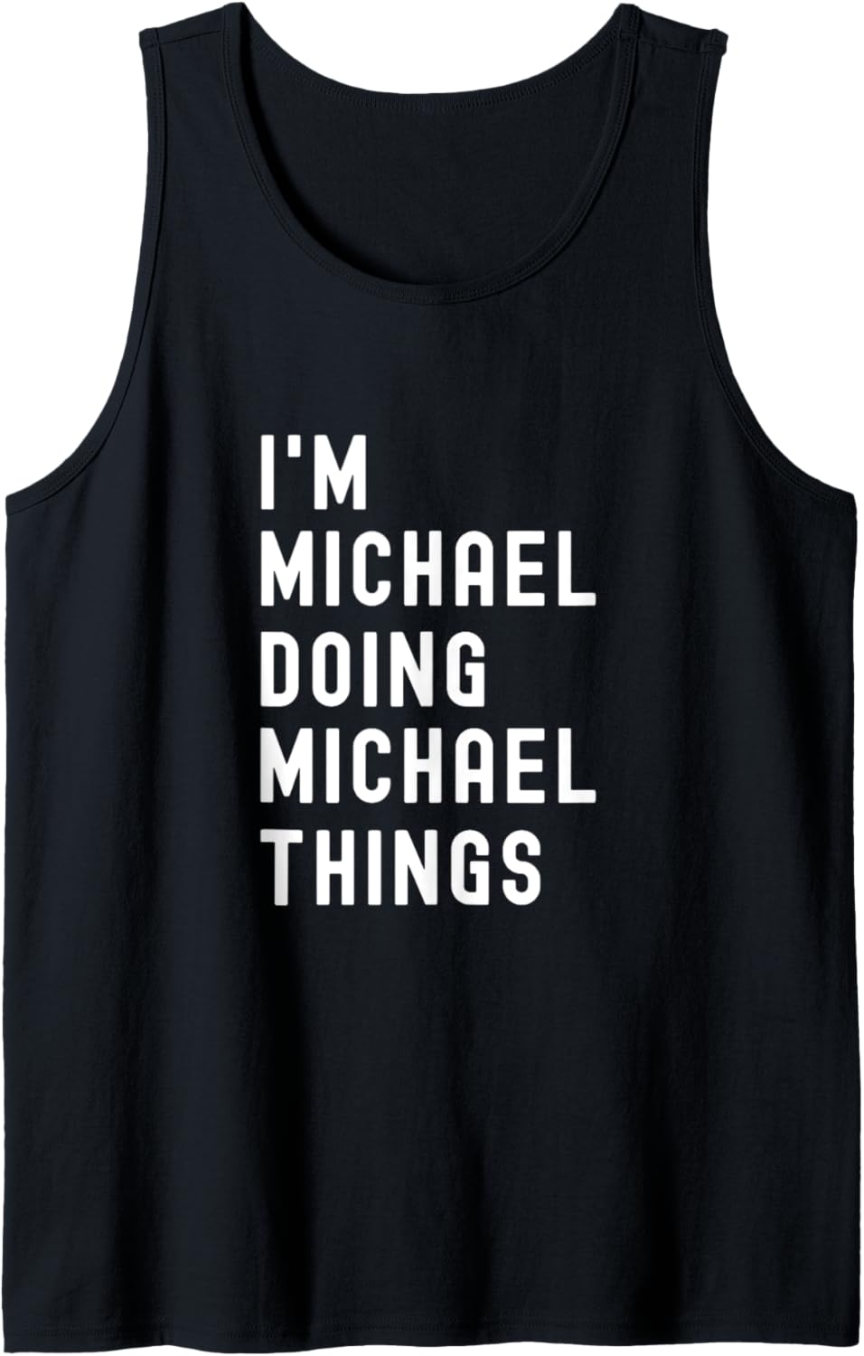 I'm Michael Doing Michael Things Tank Top Tank Top | US Best Seller