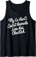 Funny My Ex Has 3 Spirit Animals Lion Ass Cheetah Men Women Tank Top Tank Top Comfort Fit Hot Right Now