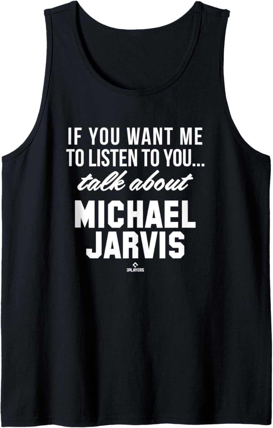 Talk About Michael Jarvis Prospect Baseball Fan Gear Tank Top Tank Top | Everyday Casual Wear