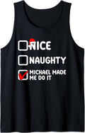 Nice naughty, Michael made me do it, Michael name Tank Top Tank Top | US Best Seller