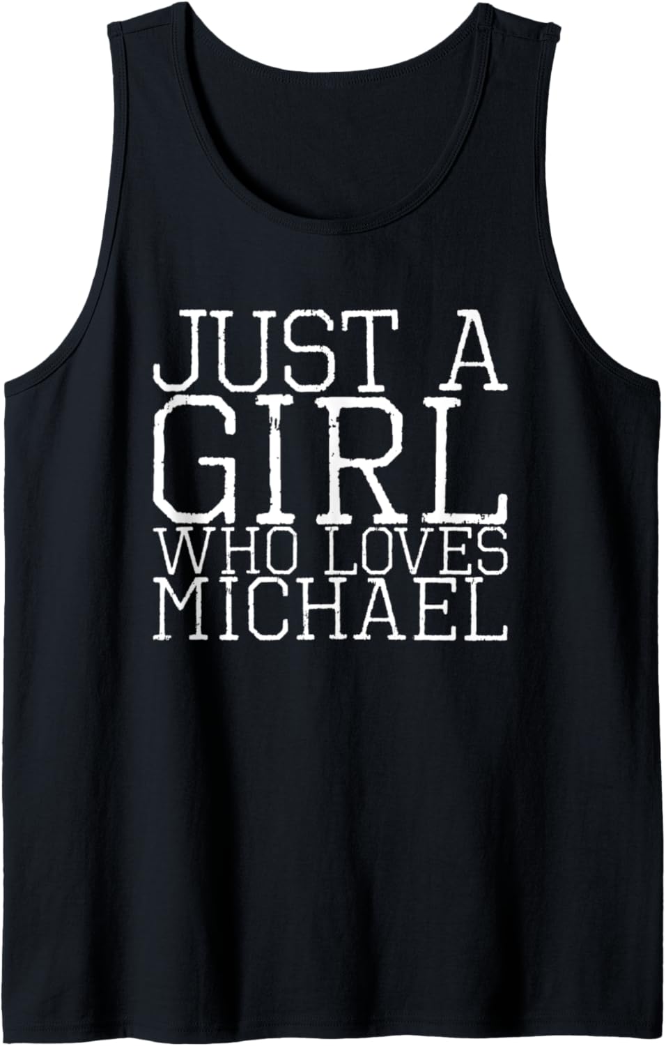 Just A Girl Who Loves Michael Tank Top Tank Top | Perfect Gift Idea