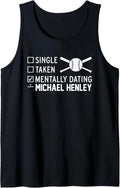 Mentally Dating Michael Henley Prospect Baseball Fan Gear Tank Top Tank Top | Perfect Gift Idea