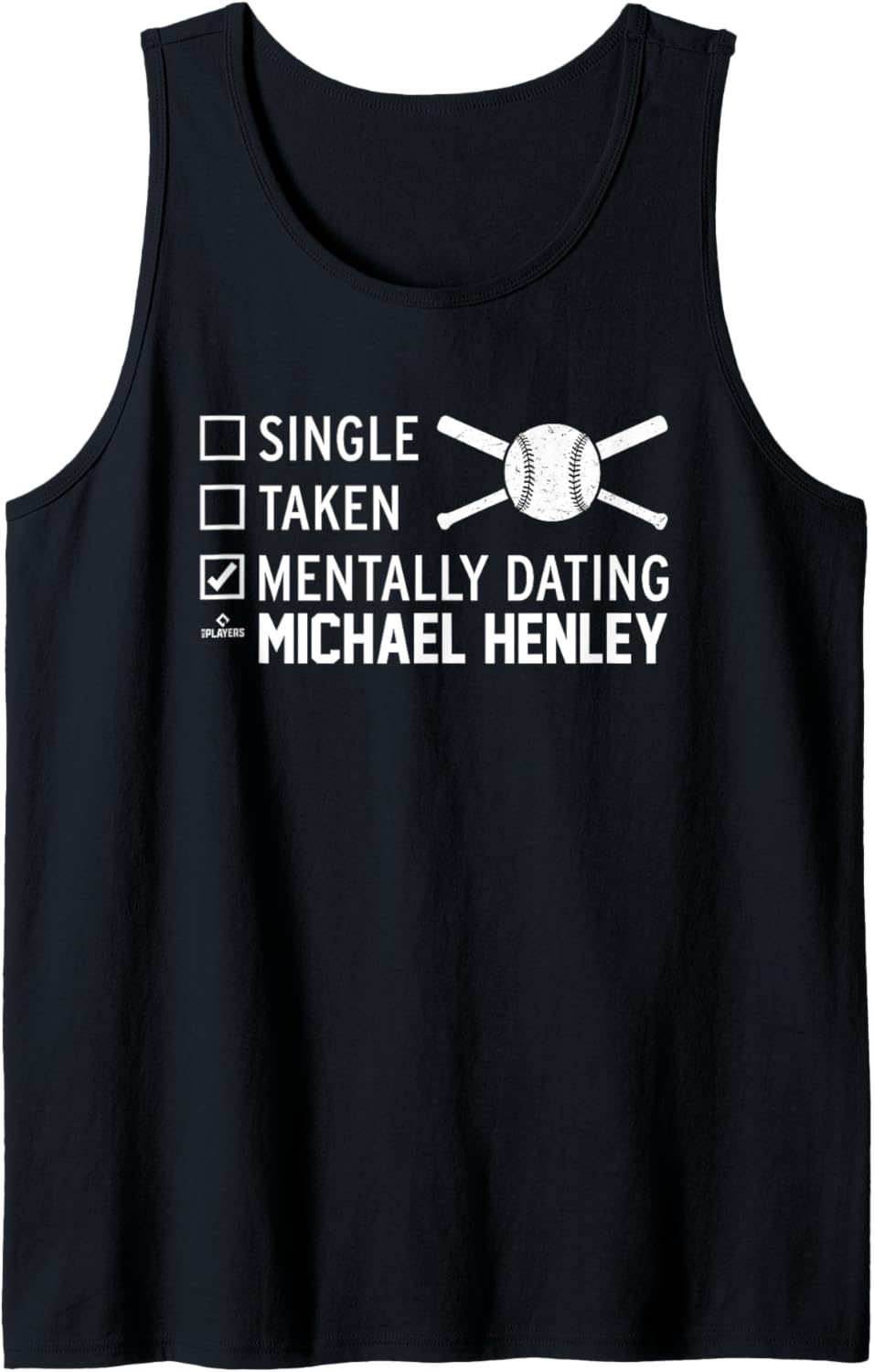 Mentally Dating Michael Henley Prospect Baseball Fan Gear Tank Top Tank Top | Perfect Gift Idea