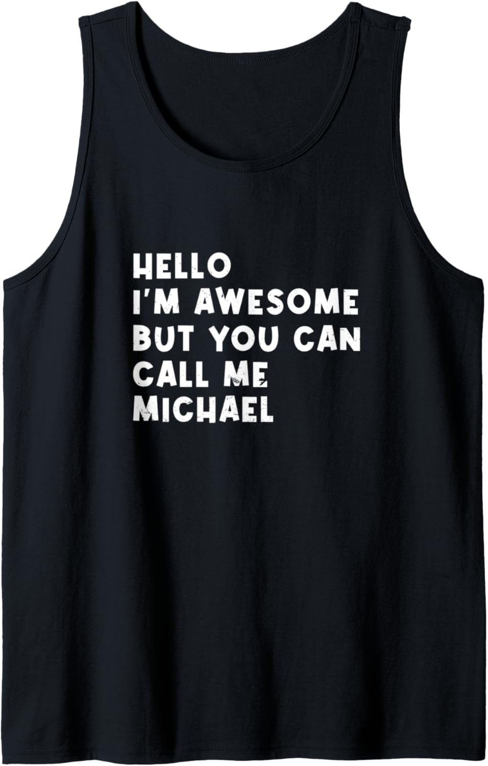 Hello I'm Awesome Call Me Michael Personalized Name Funny Tank Top Tank Top | US Best Seller