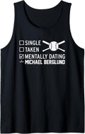 Mentally Dating Michael Berglund Prospect Baseball Fan Gear Tank Top Tank Top | Perfect Gift Idea