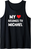 Michael - My Heart Belongs To Michael - Love Tank Top Tank Top | Trending 2025