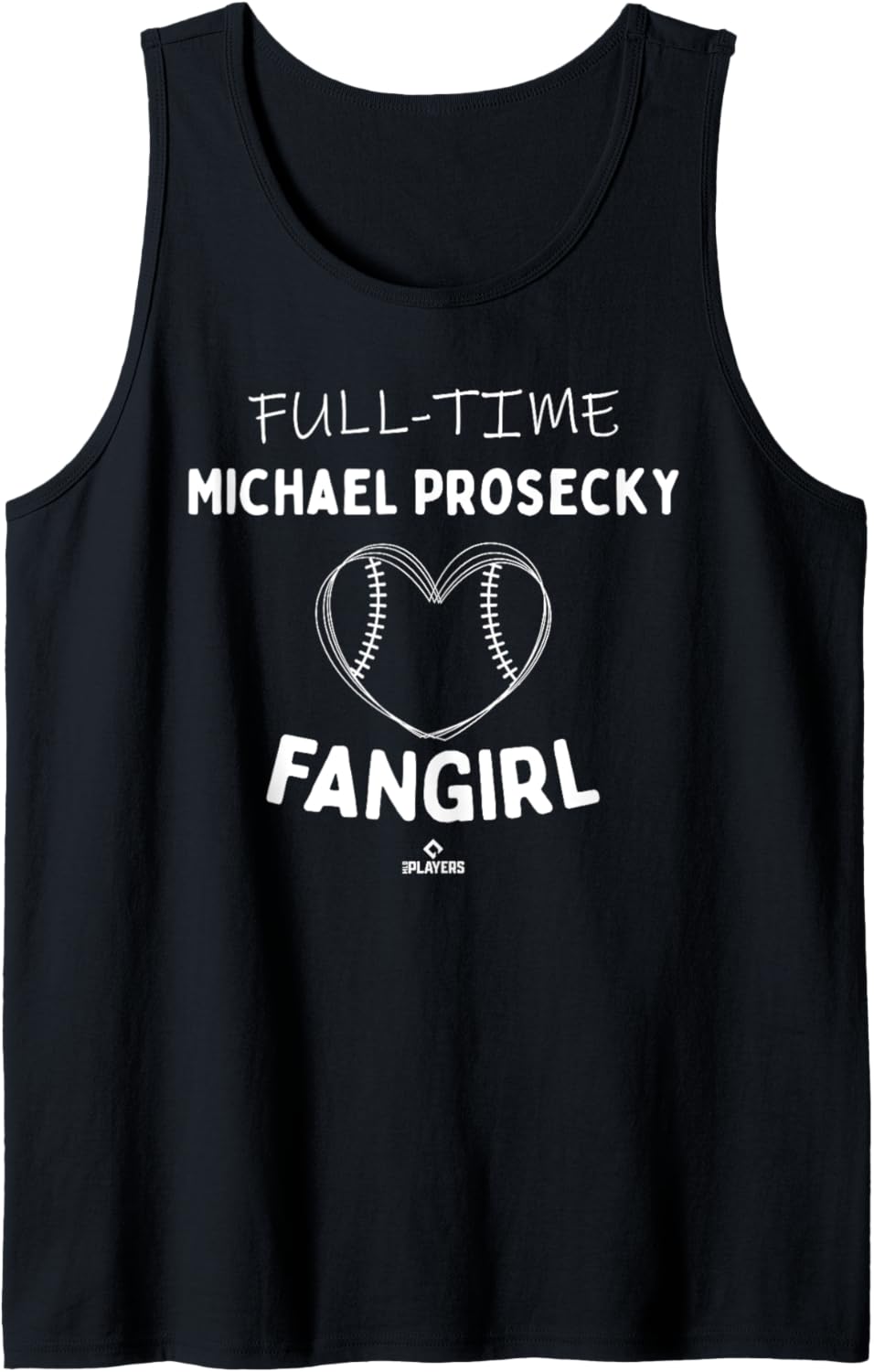Full-time Fangirl Michael Prosecky Prospect Baseball Fan Tank Top Tank Top | Premium Quality