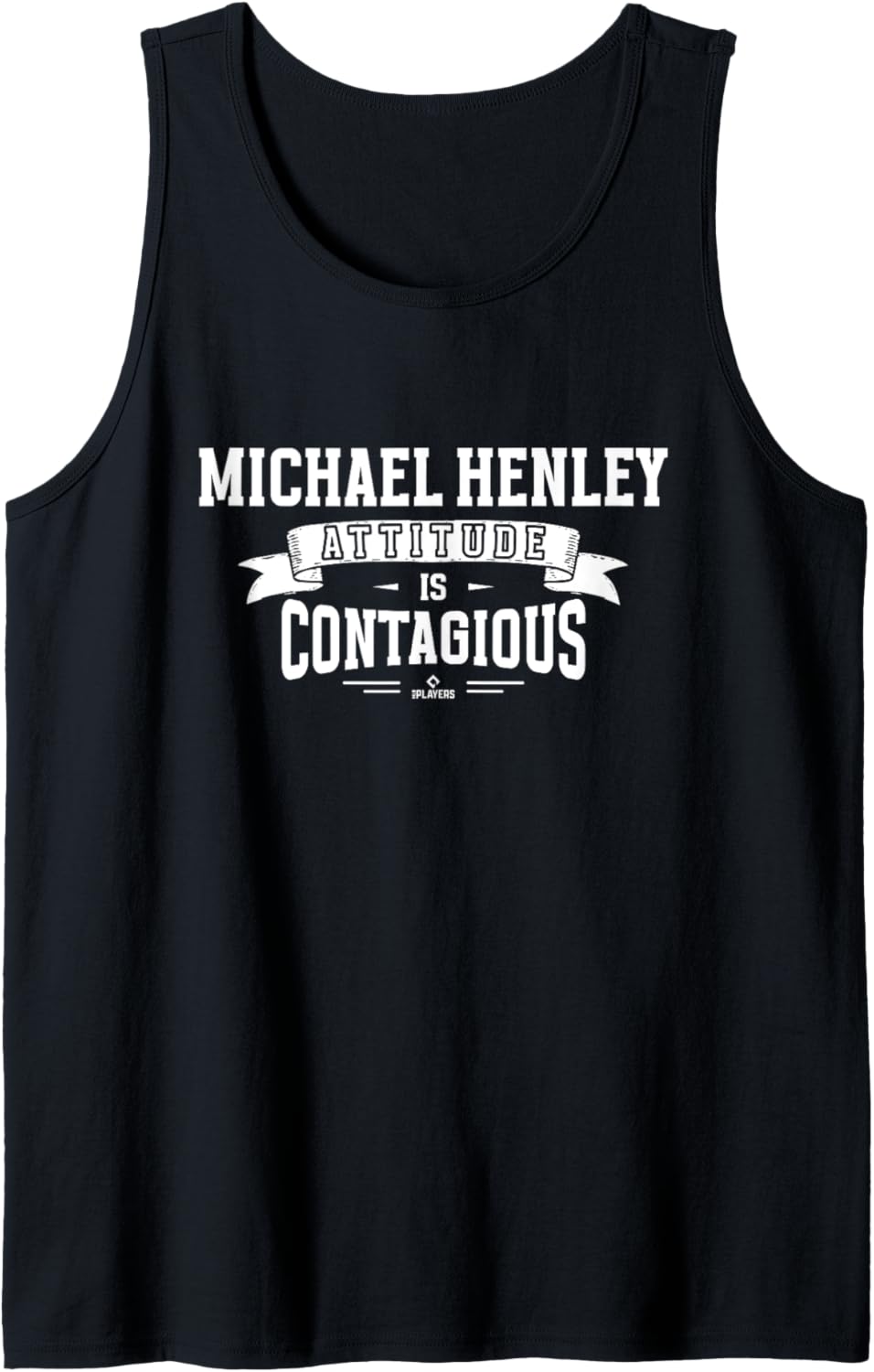 Attitude Is Contagious Michael Henley Prospect Baseball Fan Tank Top Tank Top | Everyday Casual Wear